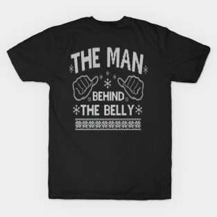 The Man Behind The Belly. Christmas Couples Matching Outfit T-Shirt